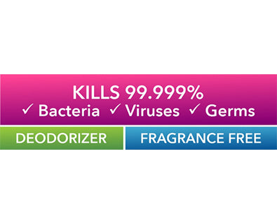 Kills 99.99% of Bacteria, Viruses and Germs