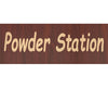 Powder Station Sign